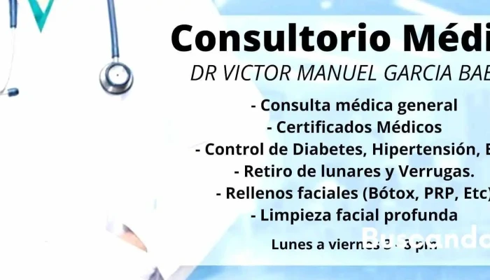Consultorio Medico Dr Victor Manuel Garcia Baeza - Lomas De Casa Blanca